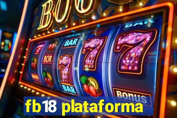fb18 plataforma
